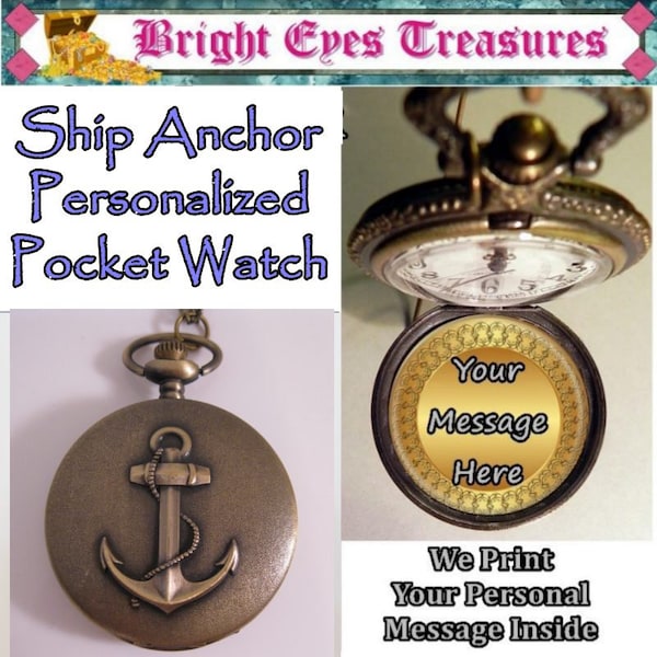 Anchor Pocket Watch w/Your Personalized Message & Choice of Chain Gifts for Him Gifts for Her Gifts for Sailor Gifts for Dad Gifts for Son