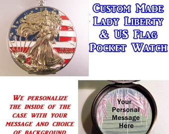 Custom LADY LIBERTY & US Flag Pocket Watch Personalized Message with Your Choice of Chain Gifts for Veteran Gifts for Soldier Gifts for Dad