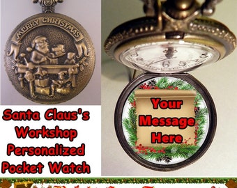 Santa Claus Workshop Christmas Pocket Watch Custom Made Personalized Message w/31" Chain OR 14" Belt Chain OR Leather Case Unisex Gift