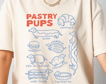 Comfort Colors® Pastry Pups tee, Funny Dachshund Shirt, Daschund t-shirts, French Baking Sweatshirt, Foodie gift for weiner dog mom