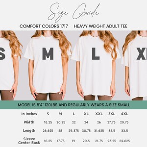May include: Size guide for Comfort Colors 1717 heavy weight adult tee shirts. Four models wearing different sizes: S, M, L, and XL. The size chart shows measurements in inches for width, length, and sleeve center back.