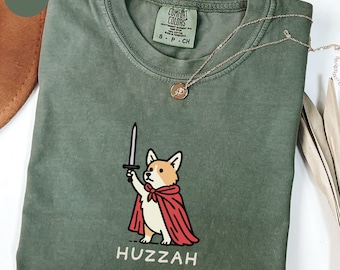 Comfort Colors® Huzzah Funny Medieval Corgi Shirt, Corgi Knight Sweatshirt, Unisex tee, gift for dog mom