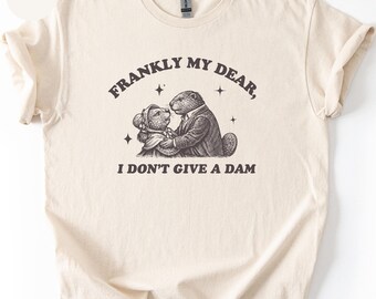 Camiseta divertida de castor, camiseta "Frankly My Dear", sudadera con meme tonto, regalos de Weirdcore, camiseta y sudadera unisex