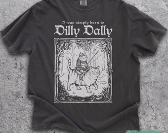 Born to Dilly Dally T-Shirt, Knight Frog on Cat Tshirt, Funny Medieval Shirt, Retro Graphic Tee, Funny Vintage Whimsical Aesthetic Tshirt