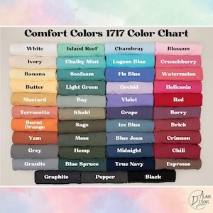 May include: A colour chart titled "Comfort Colors 1717 Color Chart" displays a variety of fabric colours. The chart includes colours like white, ivory, banana, butter, mustard, terracotta, burnt orange, yam, grey, granite, island reef, chalky mint, seafoam, light green, bay, khaki, sage, moss, hemp, blue spruce, graphite, pepper, black, chambray, lagoon blue, flo blue, orchid, violet, grape, ice blue, blue jean, midnight, true navy, blossom, crunchberry, watermelon, heliconia, red, berry, brick, crimson, chili, and espresso.