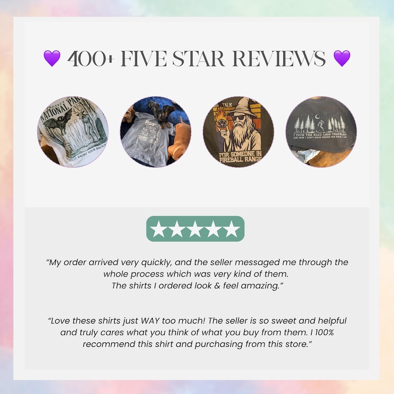 May include: A graphic display featuring 400+ FIVE STAR REVIEWS with purple hearts. Four circular images show various t-shirts with printed designs. A five-star rating icon is followed by two customer testimonials praising the order speed and quality.