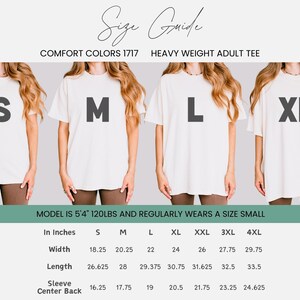 May include: Size guide for Comfort Colors 1717 heavy weight adult tee shirts. The image shows four women wearing white t-shirts with the sizes S, M, L, and XL. The size chart provides measurements in inches for width, length, and sleeve center back.