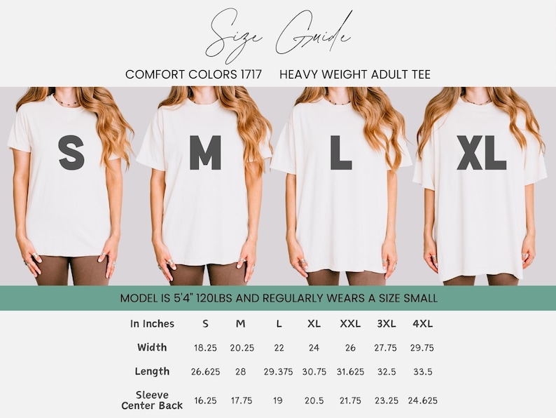 May include: Size guide for Comfort Colors 1717 heavy weight adult tee shirts. The image shows four women wearing white t-shirts with the sizes S, M, L, and XL. The size chart provides measurements in inches for width, length, and sleeve center back.