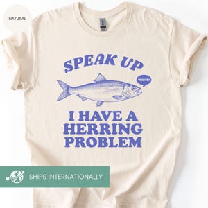 Retro fishing shirt, Herring problem t-shirt, Punny dad joke tee, Unhinged sweatshirt, gift for dad