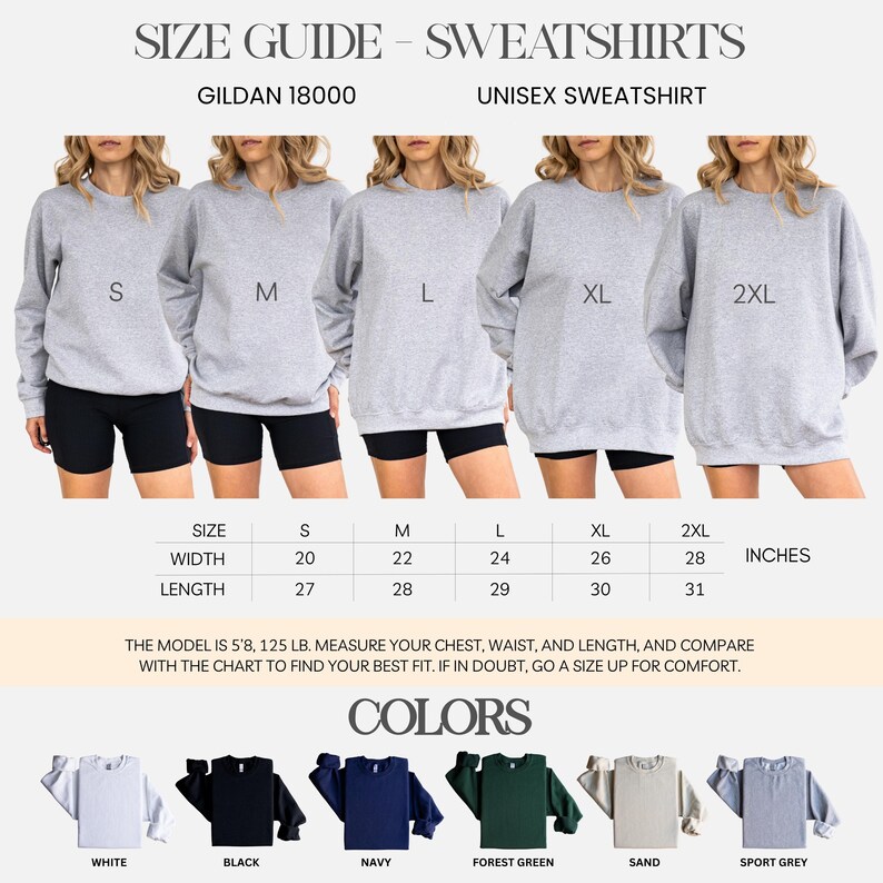 May include: A size guide for Gildan 18000 unisex sweatshirts. The image shows five models wearing gray sweatshirts in sizes S to 2XL. The chart provides measurements in inches for width and length. Available colors include white, black, navy, forest green, sand, and sport grey.