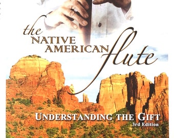 The Native American Flute: Understanding the GIFT; book with Audio CD