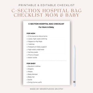 May include: A printable C-section hospital bag checklist for Mom & Baby. The checklist includes items for Mom such as ID, clothing, toiletries, and baby items like diapers and clothes. A white stylus is on the right.