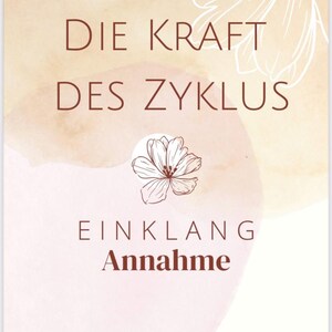 Puede incluir: Un fondo de acuarela con un diseño floral en blanco y un texto superpuesto en marrón que dice "DIE KRAFT DES ZYKLUS EINKLANG Annahme LIVE THE BEST".