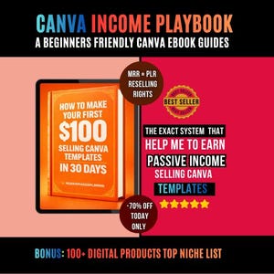 Könnte beinhalten: Ein orangefarbenes E-Book mit dem Titel "How to Make Your First $100 Selling Canva Templates in 30 Days" wird auf einem Tablet angezeigt. Das Bild enthält auch den Text "Canva Income Playbook" und "Best Seller".
