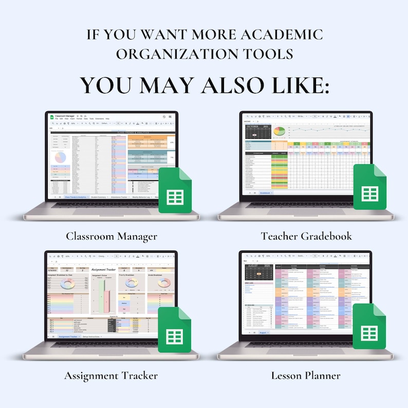Puede incluir: Imagen que presenta cuatro computadoras port&aacute;tiles que muestran interfaces de hojas de c&aacute;lculo, cada una acompa&ntilde;ada de un icono de documento verde. El texto en la parte superior dice "IF YOU WANT MORE ACADEMIC ORGANIZATION TOOLS YOU MAY ALSO LIKE:" con las etiquetas "Classroom Manager", "Teacher Gradebook", "Assignment Tracker" y "Lesson Planner".