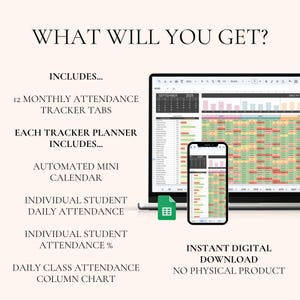 May include: A digital attendance tracker displayed on a laptop and smartphone. The text reads "WHAT WILL YOU GET?" and lists features like monthly attendance tabs, automated calendar, and daily attendance tracking. The product is an instant digital download.