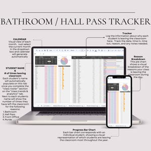 May include: A laptop and smartphone display a "Bathroom / Hall Pass Tracker" spreadsheet. The screen shows a calendar, student names, and reasons for leaving the classroom. Charts visualize data, including a progress bar and a pie chart for reason breakdowns.