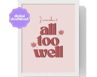All Too Well Swiftie Taylor Print Art Digital Download A4 A3 A2