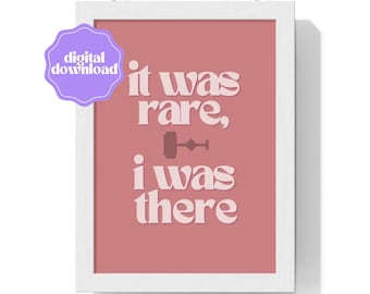 It Was Rare I Was There Eras Tour Swiftie Taylor Print Art Digital Download A4 A3 A2 (Other colours on request)