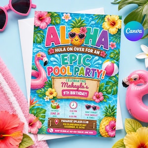 May include: A colorful pool party invitation card featuring a pineapple with sunglasses, pink flamingos, hibiscus flowers, and tropical leaves. The text reads Aloha, Hula on over for an epic pool party, celebrating Makayla's 9th birthday, June 29, 2025.
