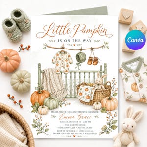 May include: A baby shower invitation card titled Little Pumpkin Is On The Way featuring a watercolor illustration of a crib, baby clothes, pumpkins, and a basket. The text includes event details for Emma Grace on Sunday, October 18 at 2:00 PM.