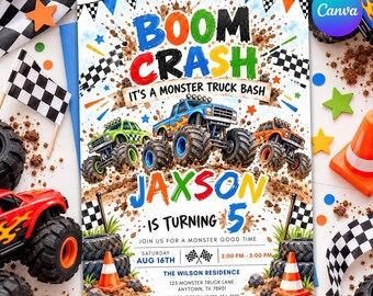 May include: A monster truck birthday invitation card featuring the text BOOM CRASH IT'S A MONSTER TRUCK BASH JAXSON IS TURNING 5. The design includes three monster trucks, checkered flags, mud splatters, and event details for August 16th.