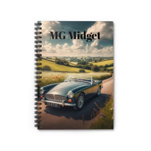 MG Midget Spiral Notebook - Perfect for MG Enthusiasts, Ruled Line Journal, Car Lover Gift, Road Trip Diary, Classic Vehicle Memoir