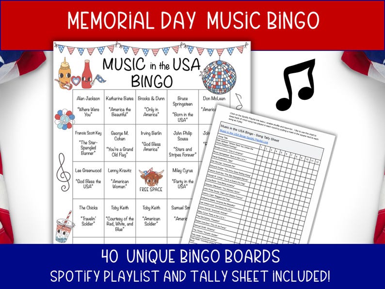 May include: A Memorial Day Music Bingo game with 40 unique boards. The game features a Spotify playlist and tally sheet. The bingo cards have song titles like "Born in the USA" and "God Bless America". The design includes red, white, and blue colors.
