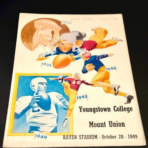 May include: Vintage Youngstown College football program cover featuring illustrations of players from 1930, 1935, 1940, 1945, and 1949. The cover includes the text "Rayen Stadium - October 28 - 1949" and "Mount Union".