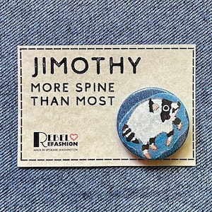 Jimothy Raccoon Pinback Buttons , Hand-Made, Original Art, 1.25"