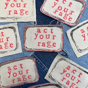 Handmade Act Your Rage Patch, Upcycled Artist, Protest Art