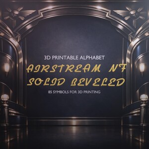 Może przedstawiać: Grafika cyfrowa z tekstem 3D PRINTABLE ALPHABET, AIRSTREAM NF SOLID BEVELED oraz 85 SYMBOLS FOR 3D PRINTING w złotych literach na ciemnoniebieskim tle, otoczona metalowymi elementami architektonicznymi ze świecącymi kinkietami ściennymi.