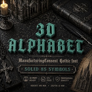 May include: A digital graphic featuring the teal 3D text 3D ALPHABET, ManufacturingConsent Gothic font, and SOLID 85 SYMBOLS. The image includes icons for 3D print ready, STL files, and professional quality, with height 100 mm and depth 15 mm.