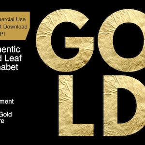 May include: The word "GOLD" in gold leaf texture against a black background. The image also includes text that reads "Authentic Gold Leaf Alphabet", "Monument Gold Real Gold Texture", and icons indicating commercial use, instant download, and 300 DPI.