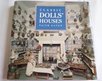 Classic Dolls' Houses Book, Faith Eaton, 1994