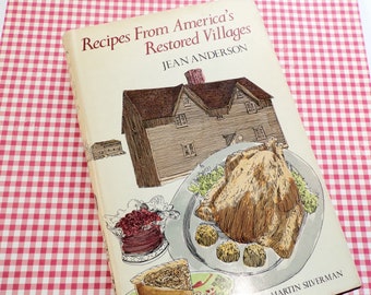First Edition, Recipes From America's Restored Villages, Book with Book Jacket