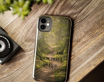 Be Still and Know That I Am God phone case | Christian scripture forest scene