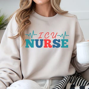 ICU Nurse Crewneck Sweatshirt, Perfect Gift for Healthcare Workers, Medical Appreciation Week, Cozy and Stylish Sweatshirt, Nursing Apparel,