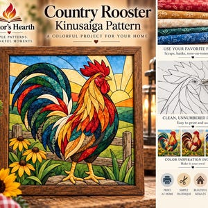 May include: A Kinusaiga pattern craft project featuring a rooster in a wooden frame. The image includes text: Country Rooster Kinusaiga Pattern, Creator's Hearth, Simple Patterns, Meaningful Moments, Use your favourite fabrics, Clean, unnumbered pattern.