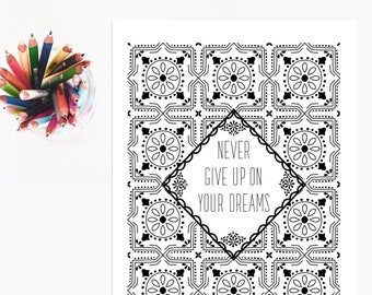 Never Give Up On Your Dreams Printable Coloring Page Digital File