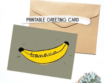 Banana Art Printable Greeting Card Digital Alternative Any Occasion Gift in 2 sizes