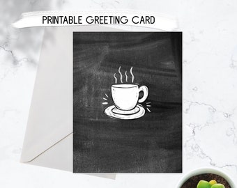 Coffee Chalk Art Printable Greeting Card Digital Alternative Any Occasion