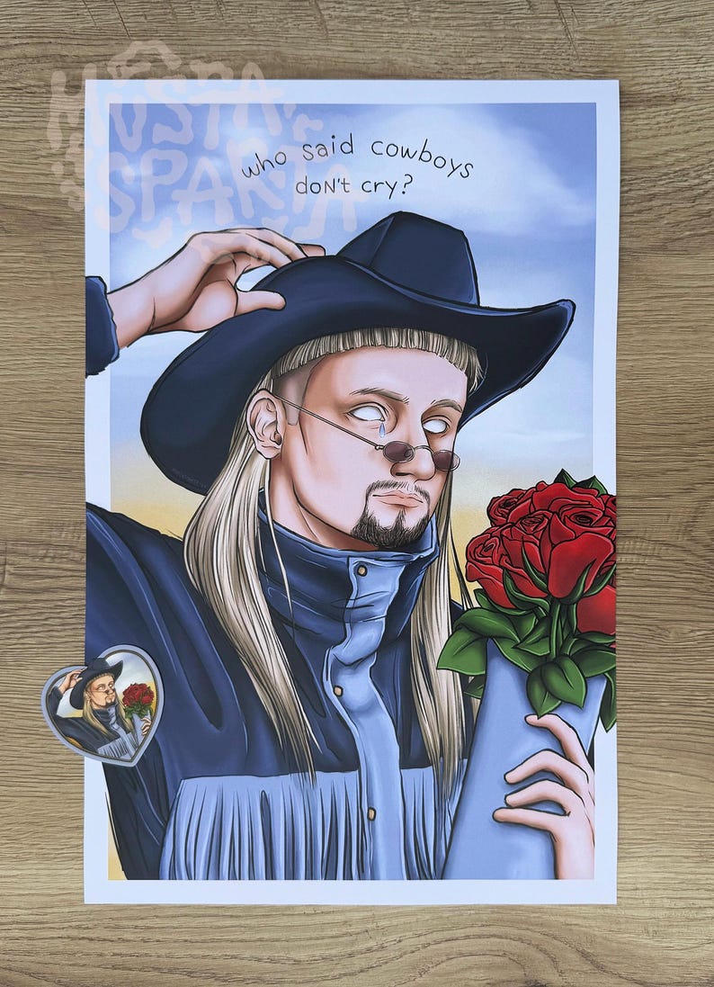 May include: A digital illustration print featuring a person with a mullet hairstyle wearing a dark cowboy hat and a blue jacket with fringe, holding a bouquet of red roses. The text "who said cowboys don't cry?" is written above the figure.