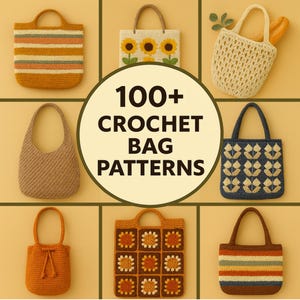 Op de afbeelding: Een verzameling gehaakte tassen in verschillende stijlen en kleuren, waaronder gestreepte, bloemen- en effen ontwerpen. De afbeelding bevat een centrale afbeelding met de tekst "100+ CROCHET BAG PATTERNS".