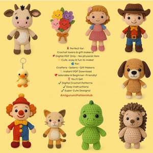 May include: A collection of crochet amigurumi figures, including a cow, a bouquet of flowers, a girl, a cowboy, a dog, a duck keychain, a clown, a cat, a dinosaur, and a hedgehog. The image includes text that says "Digital Crochet Patterns".