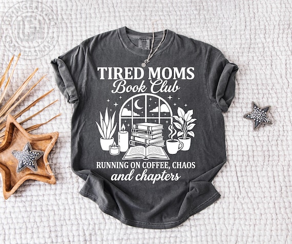 Tired Moms Book Club PNG, Reading Mom Shirt Design (Digital Download)