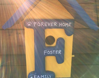 Birdhouse - Forever Home - Foster - Family