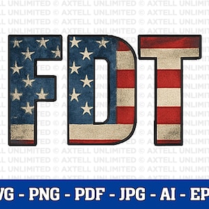 May include: A graphic design featuring the letters "FDT" in a distressed American flag design. The letters are filled with the stars and stripes of the US flag. Below the letters are the file formats: SVG, PNG, PDF, JPG, AI, and EPS.