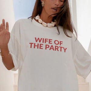 Wife of the Party TShirt - Bride to be gift, Unique Engagement party gift, Bachelorette Party tee, Bride Tee, Funny bride top, Fun Wife Top