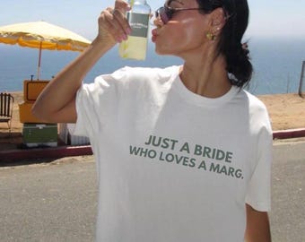 Just A BRIDE Who Loves A Marg Tshirt - Custom Bride Tshirt, Engagement Gift, New bride, Bachelorette tee, Wifey Tshirt, Bridal Shower Shirt